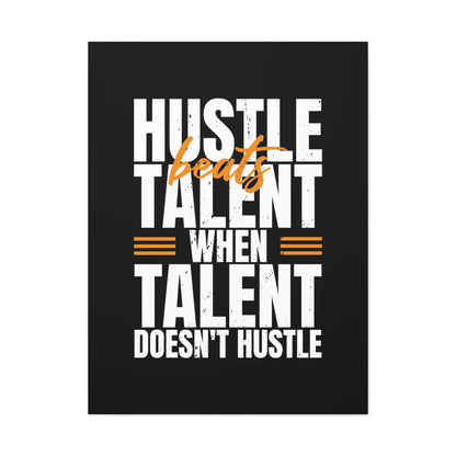 Hustle Beats Talent | Canvas | Hustle House Prints