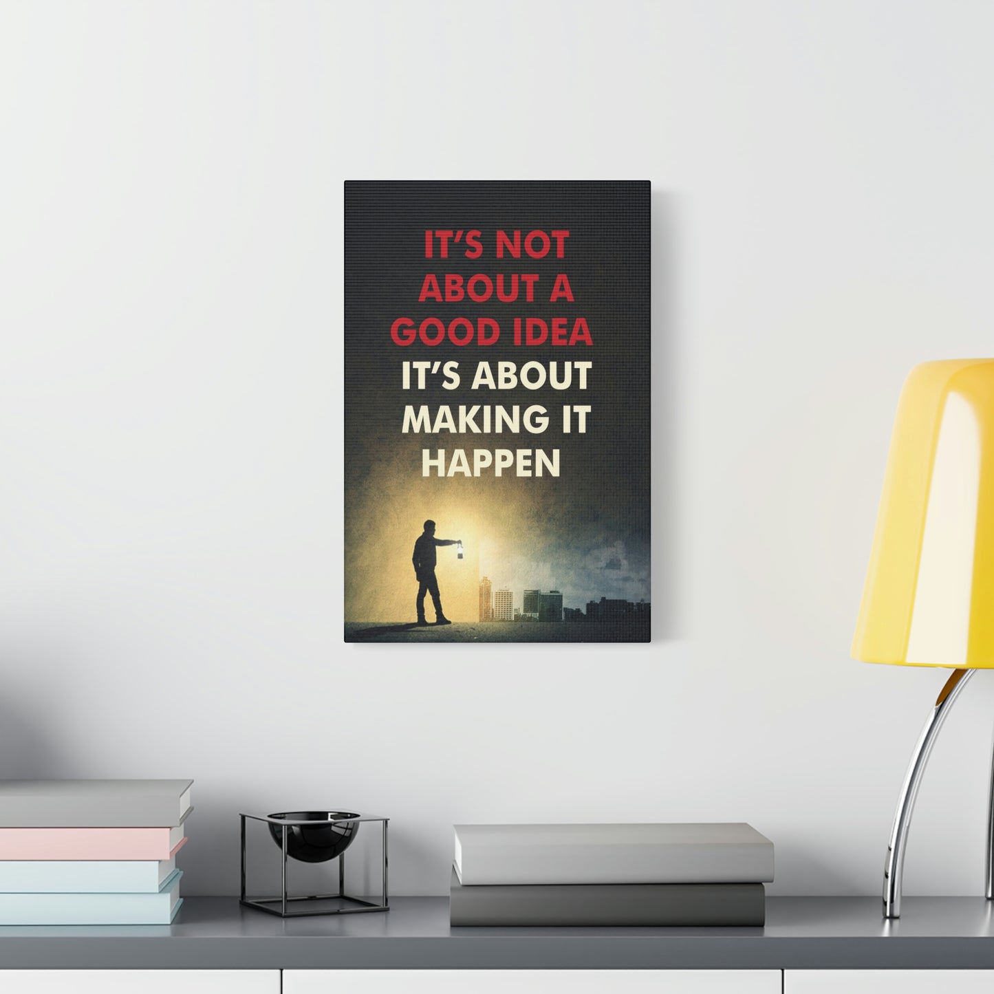 It's About Making It Happen | Canvas | Hustle House Prints