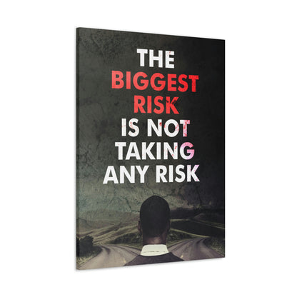 The Biggest Risk | Canvas | Hustle House Prints