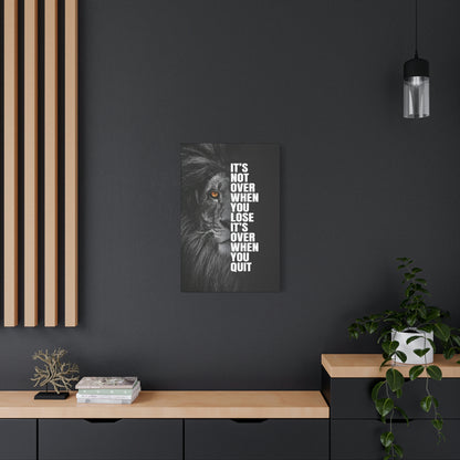 It's Not Over When You Lose | Canvas | Hustle House Prints