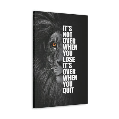 It's Not Over When You Lose | Canvas | Hustle House Prints