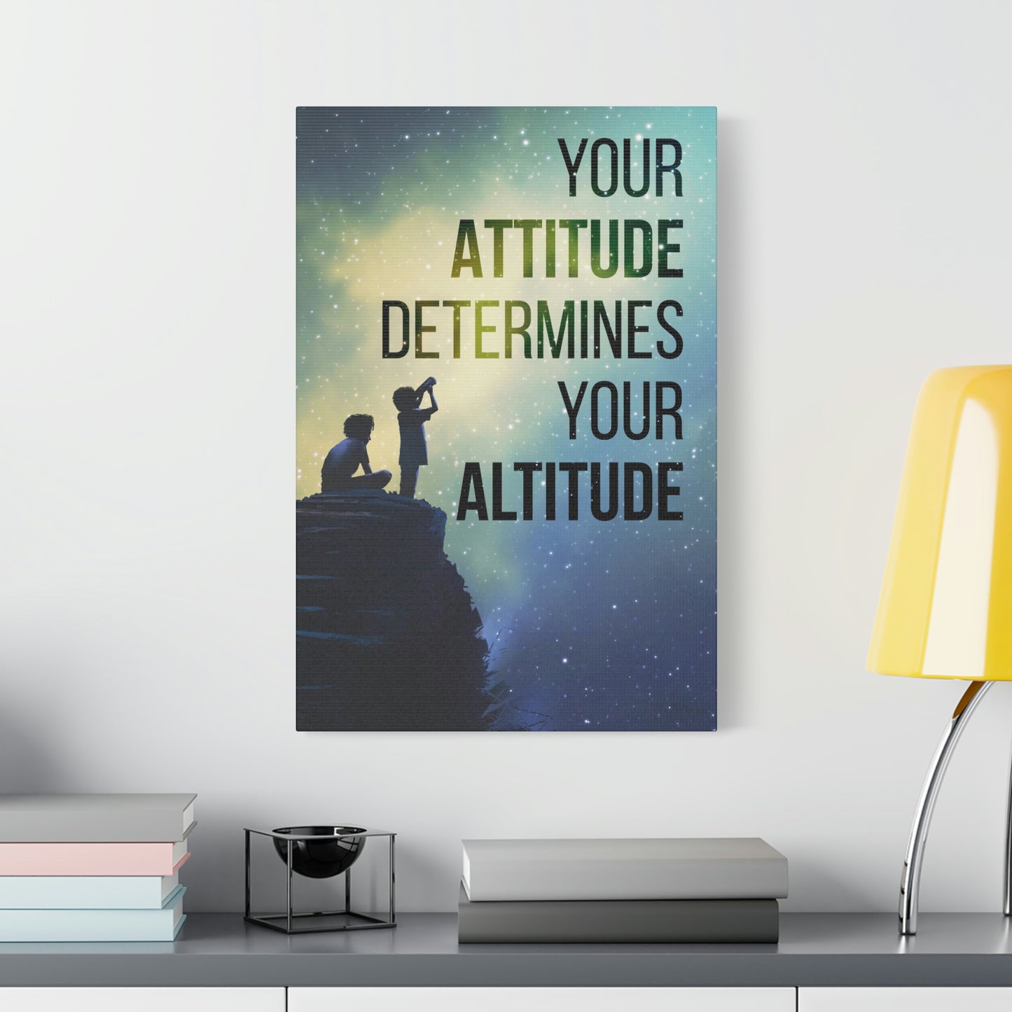 Your Attitude Determines Your Altitude | Canvas | Hustle House Prints
