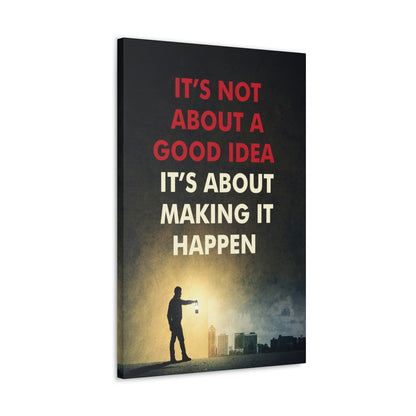 It's About Making It Happen | Canvas | Hustle House Prints