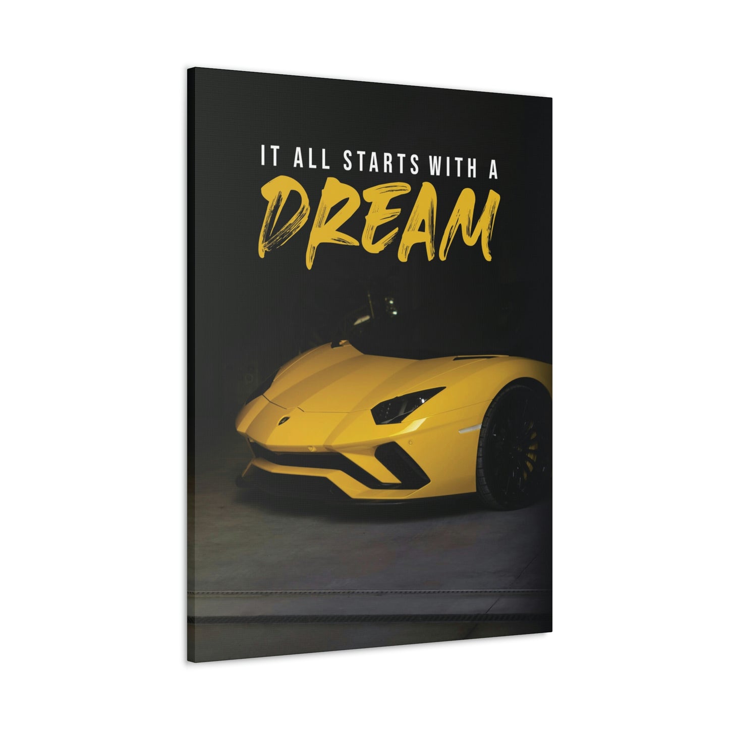 It All Starts With A Dream (Lambo) | Canvas | Hustle House Prints