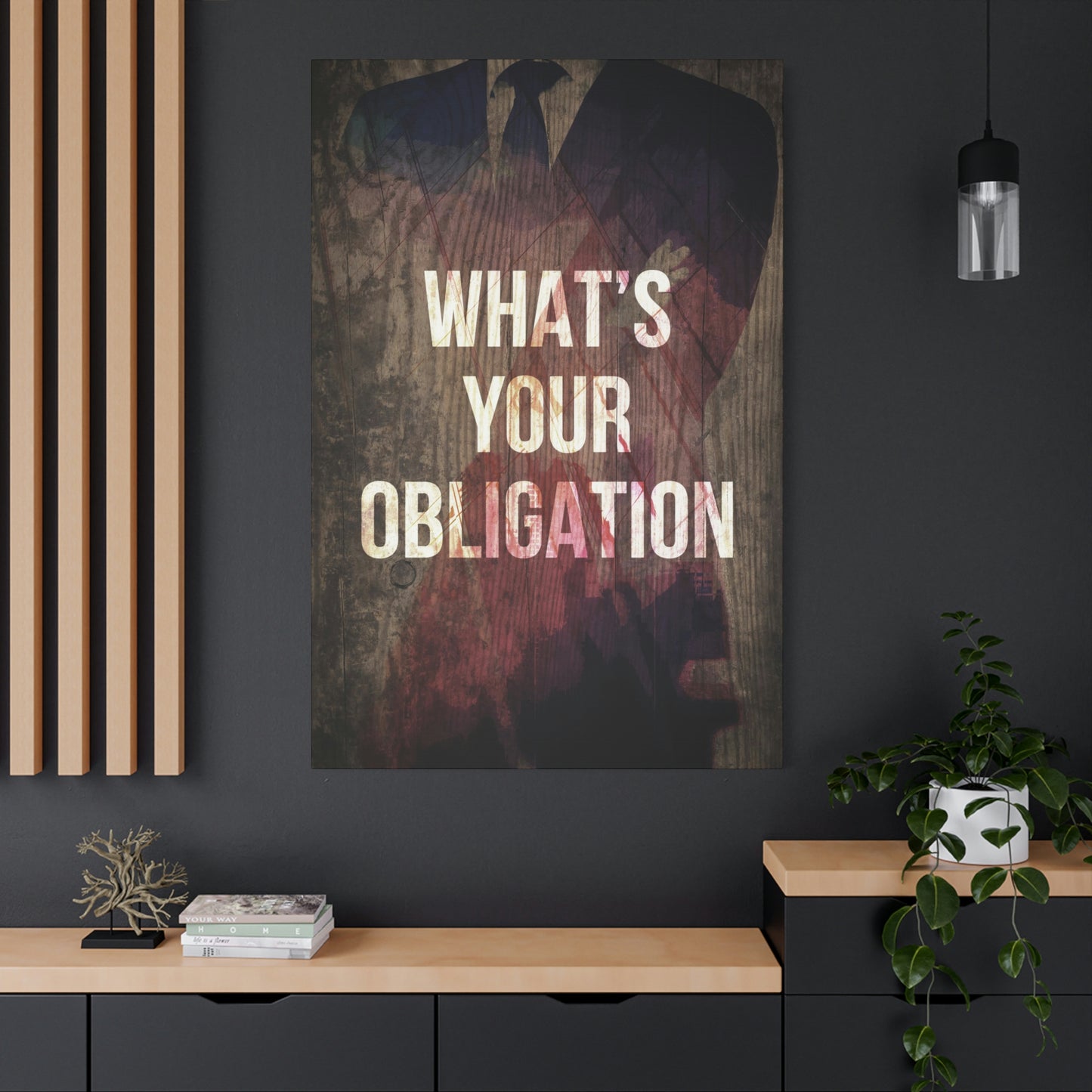 What's Your Obligation | Canvas | Hustle House Prints