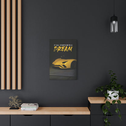 It All Starts With A Dream (Lambo) | Canvas | Hustle House Prints