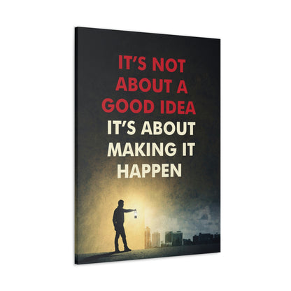It's About Making It Happen | Canvas | Hustle House Prints
