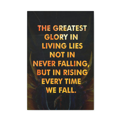 The Greatest Glory In Living | Canvas | Hustle House Prints