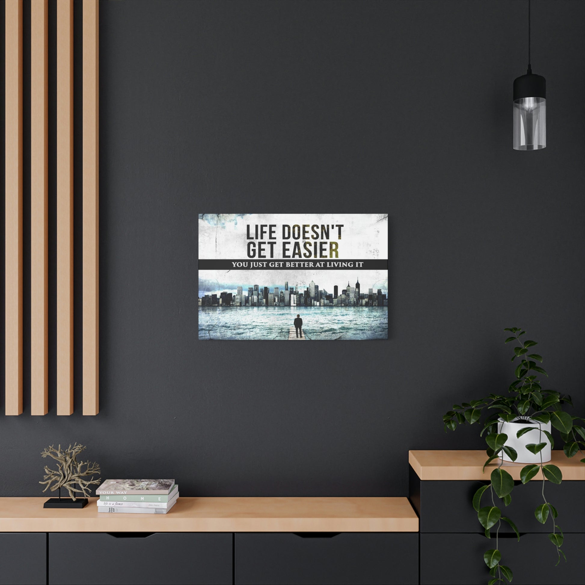 Life Doesn't Get Easier | Canvas | Hustle House Prints