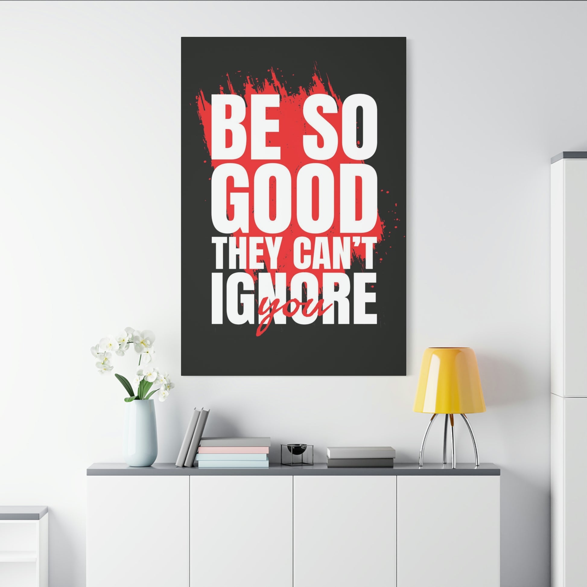 They Can't Ignore You | Canvas | Hustle House Prints