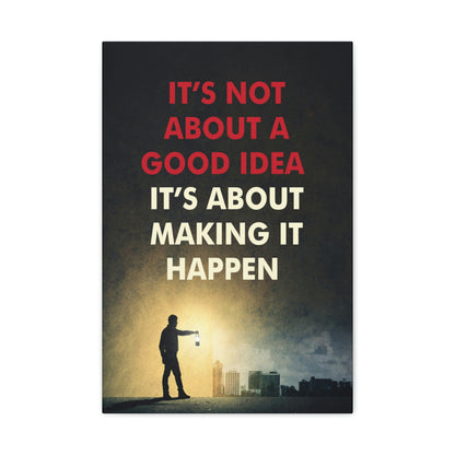 It's About Making It Happen | Canvas | Hustle House Prints