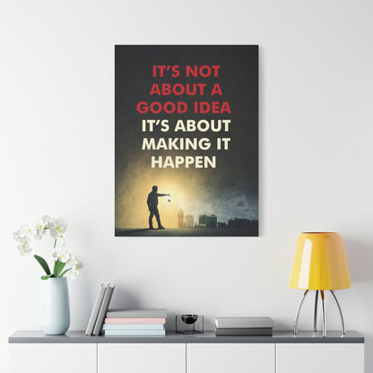 It's About Making It Happen | Canvas | Hustle House Prints